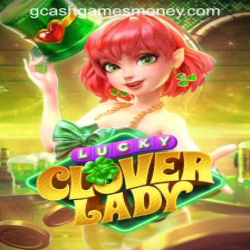 Discover LuckyCloverLady: A GCash Game to Earn Money